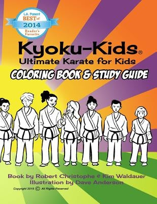 Kyoku-Kids Coloring Book Study Guide: Study karate and color at the same time! by Anderson, Dave