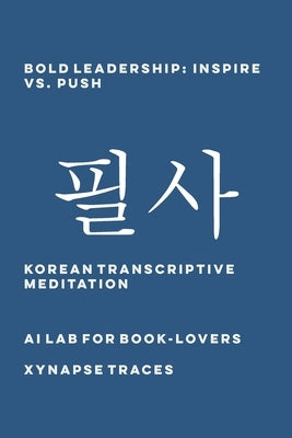 Bold Leadership: Inspire vs. Push by Ai Lab for Book-Lovers