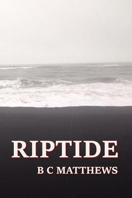 Riptide by Matthews, Ben C.