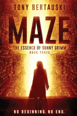 Maze: The Essence of Sunny Grimm (A Cyberpunk Thriller) by Bertauski, Tony