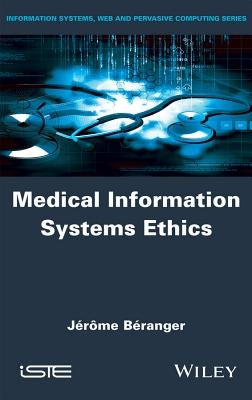 Medical Information Systems Ethics by Béranger, Jérôme