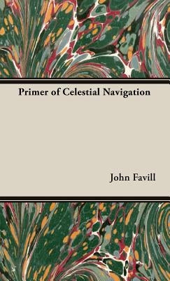 Primer of Celestial Navigation by Favill, John