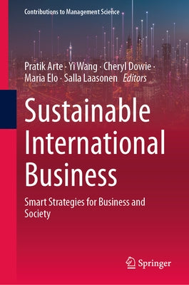 Sustainable International Business: Smart Strategies for Business and Society by Arte, Pratik