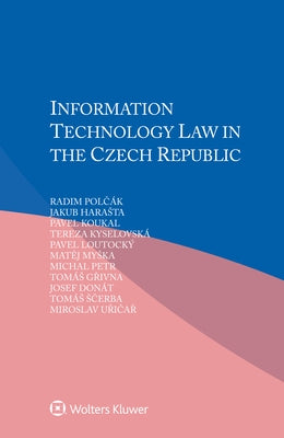 Information Technology Law in the Czech Republic by Polčák, Radim