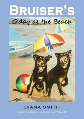 Bruiser's G'Day at the Beach by Smith, Diana