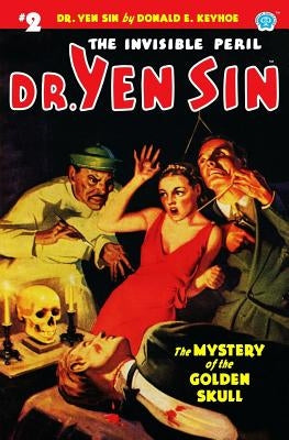 Dr. Yen Sin #2: The Mystery of the Golden Skull by Keyhoe, Donald E.