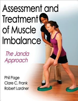 Assessment and Treatment of Muscle Imbalance: The Janda Approach by Page, Phillip
