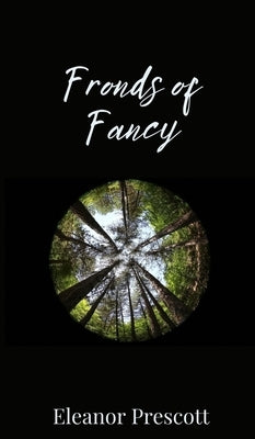 Fronds of Fancy by Prescott, Eleanor