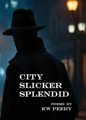 City Slicker Splendid by Peery, Kw