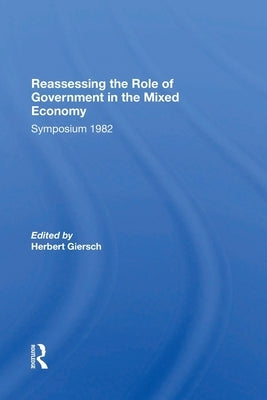 Reassessing/ Avail.hc.only! The Mixed Economy by Giersch, Herbert