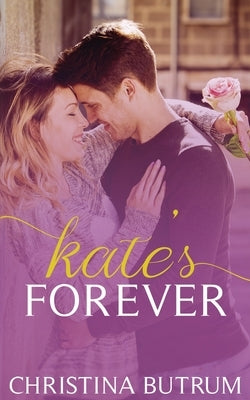 Kate's Forever by Butrum, Christina