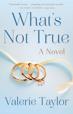 What's Not True by Taylor, Valerie