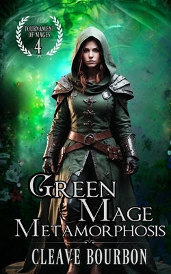 Green Mage Metamorphosis by Bourbon, Cleave