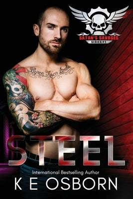 Steel: The Satan's Savages Series #1 by Osborn, K. E.