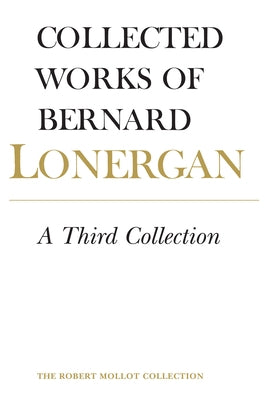 A Third Collection: Volume 16 by Lonergan, Bernard