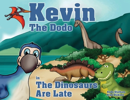 Kevin the Dodo in The Dinosaurs are Late by Statham, Andy