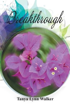 Breakthrough by Walker, Tanya Lynn