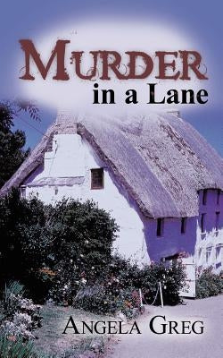 Murder in a Lane by Greg, Angela