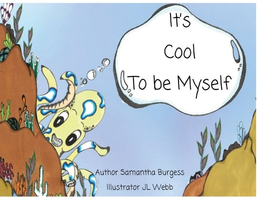 It's Cool to be Myself by Burgess, Samantha
