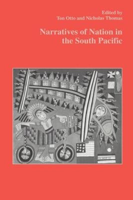 Narratives of Nation in the South Pacific by Thomas, Nicholas