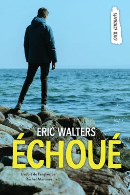 Échoué by Walters, Eric