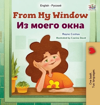 From My Window (English Russian Bilingual Kids Book) by Coshav, Rayne