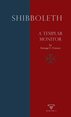 Shibboleth: A Templar Monitor by Connor, George Cooper