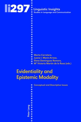 Evidentiality and Epistemic Modality: Conceptual and Descriptive Issues by Gotti, Maurizio