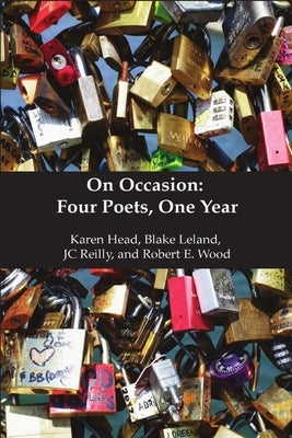 On Occasion: Four Poets, One Year by Head, Karen