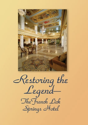 Restoring the Legend: The French Lick Springs Hotel by Wtiu