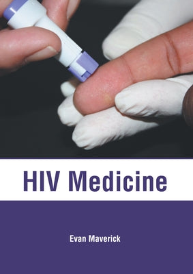 HIV Medicine by Maverick, Evan