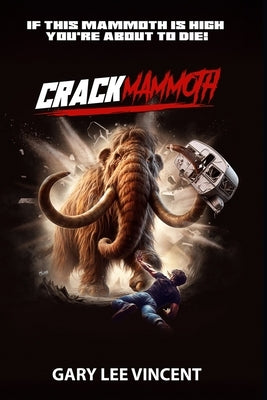 Crackmammoth by Vincent, Gary Lee
