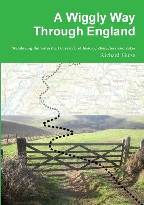 A Wiggly Way Through England by Guise, Richard