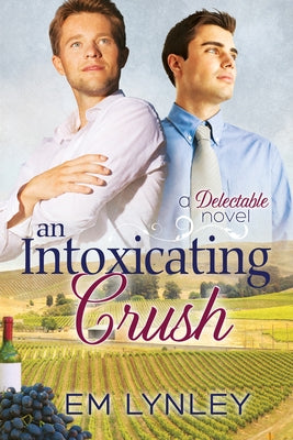 An Intoxicating Crush by Lynley, Em