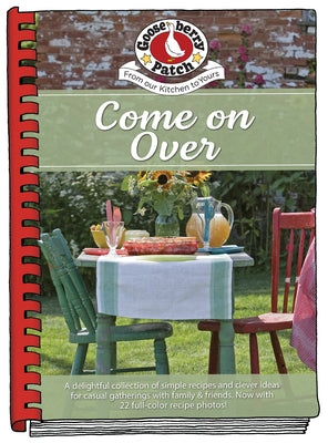 Come on Over Cookbook by Gooseberry Patch