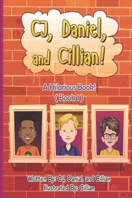 CJ Daniel and Cillian: A Hilarious Book by Meadows, Charles