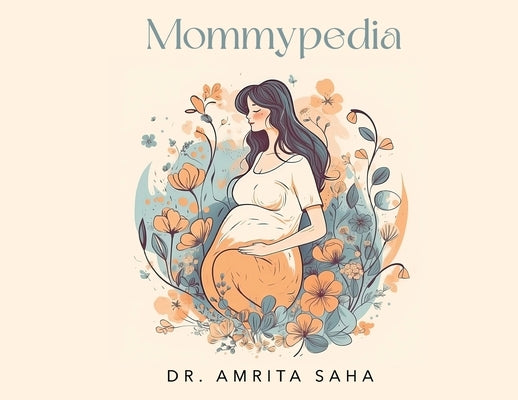 Mommypedia by Saha, Amrita