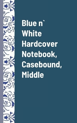 Blue n` White Hardcover Notebook, Casebound, Middle, Pack of 1 by Stuff, The Cool