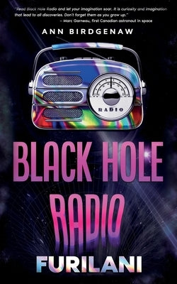 Black Hole Radio - Furilani by Birdgenaw, Ann
