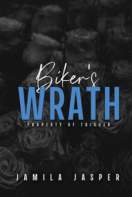 Biker's Wrath: Dark Interracial Motorcycle Club Romance by Jasper, Jamila