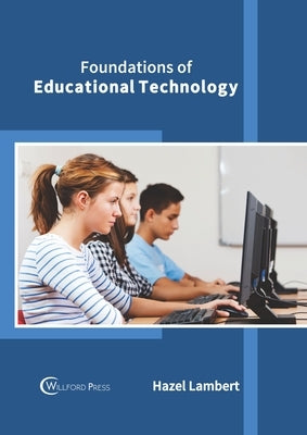 Foundations of Educational Technology by Lambert, Hazel