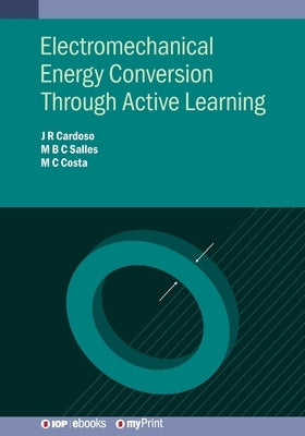 Electromechanical Energy Conversion Through Active Learning by Cardoso, José Roberto