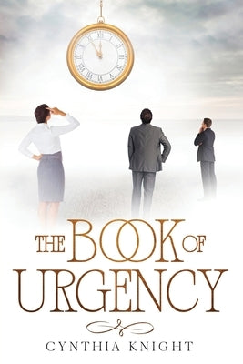 The Book of Urgency by Knight, Cynthia L.
