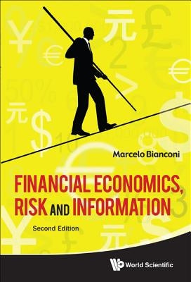 Financial Economics, Risk and Information (2nd Edition) by Bianconi, Marcelo