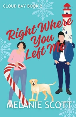 Right Where You Left Me: Discreet Cover Edition by Scott, Melanie
