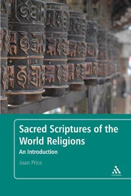 Sacred Scriptures of the World Religions by Price, Joan