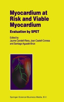 Myocardium at Risk and Viable Myocardium: Evaluation by Spet by Candell-Riera, J.