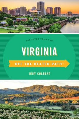Virginia Off the Beaten Path(r): Discover Your Fun by Colbert, Judy