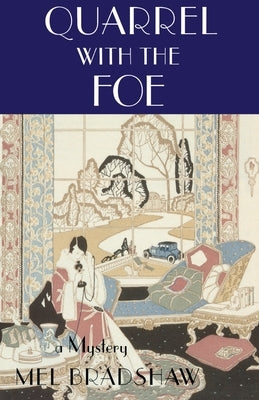 Quarrel with the Foe: A Paul Shenstone Mystery by Bradshaw, Mel