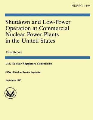 Shutdown and Low-Power Operation at Commercial Nuclear Power Plants in the United States by Commission, U. S. Nuclear Regulatory